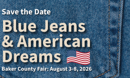 “Promotional graphic with a blue denim background featuring the text ‘Save the Date – Blue Jeans & American Dreams’ with a small American flag emoji, and ‘Baker County Fair: August 3–8, 2026.’ The Baker County Fairgrounds Conference & Event Center logo appears in the bottom right corner